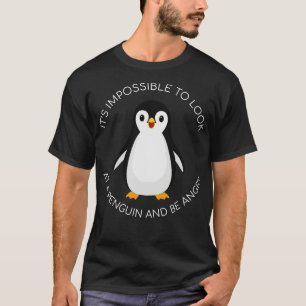 Camiseta é impossível olhar para um pinguim e ficar zangado