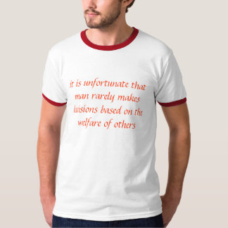 Camiseta é infeliz que o homem faz raramente o decisio…
