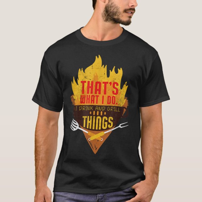 Camiseta É isso que eu bebo e eu grill Barbecue Funn (Frente)