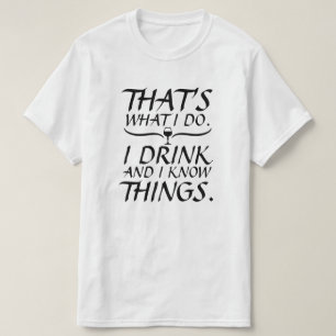 Camiseta É isso que eu bebo e sei coisas