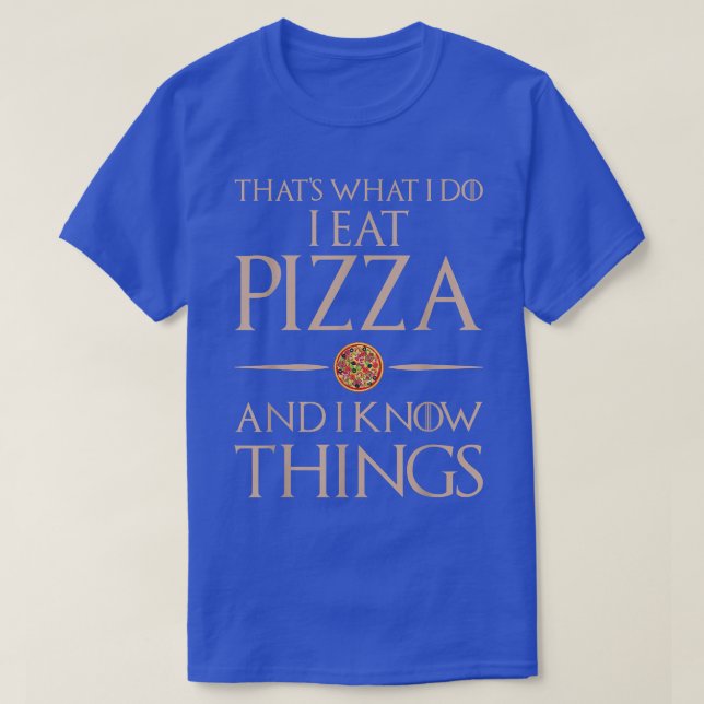 Camiseta É isso que eu como e sei coisas - Pizza5422 (Frente do Design)
