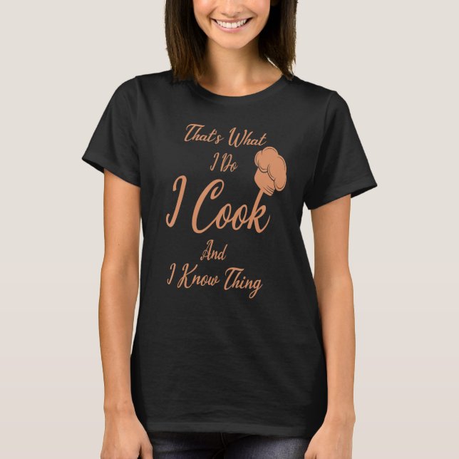 Camiseta É isso que eu cozinho e sei das coisas Design (Frente)