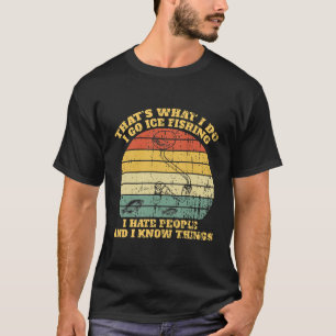 Camiseta É isso que eu faço, eu faço Pessoas de ódio de