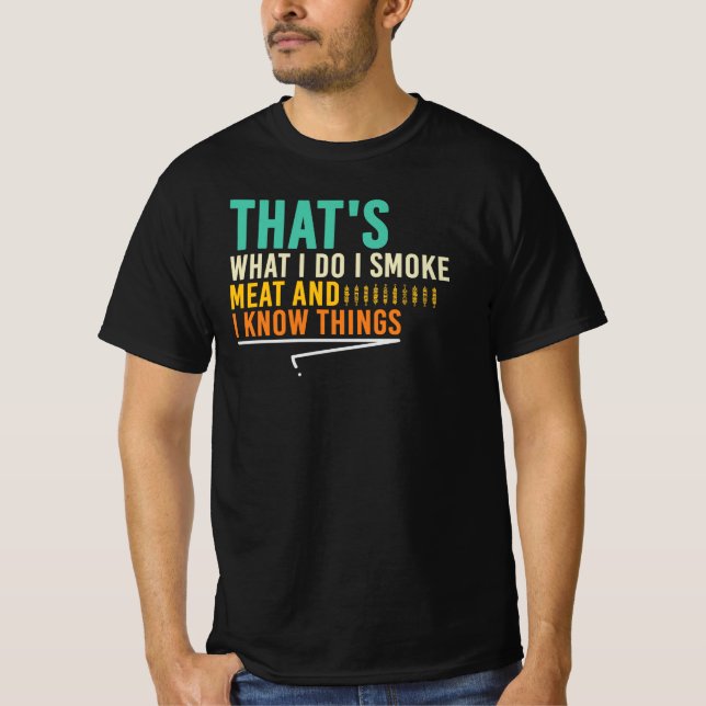 Camiseta É Isso Que Eu Faço Eu Fumo Carne E Eu Sei Das Cois (Frente)