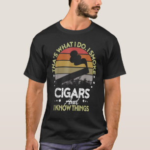 Camiseta É isso que eu faço eu fumo cigarros e sei coisas