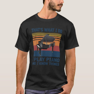 Camiseta É isso que eu faço, eu toco piano e sei coisas
