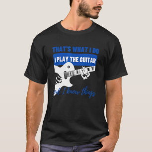 Camiseta É isso que eu faço, eu toco violão sabe coisas