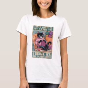 Camiseta É Isso Que Eu Faço: Eu Tricô, Eu Bebo Chá Tricotan