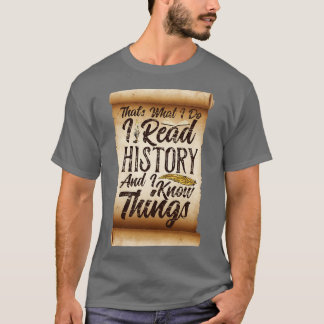 Camiseta É isso que eu faço, leio história e sei coisas