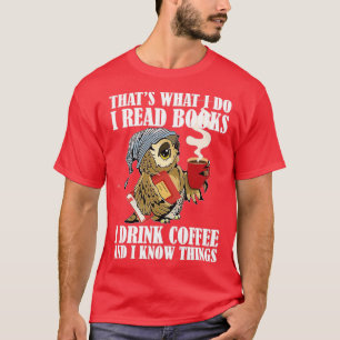 Camiseta É isso que eu leio livros Eu bebo café coruja L