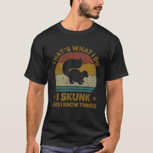 Camiseta É isso que faço, eu desfaço e sei das coisas.