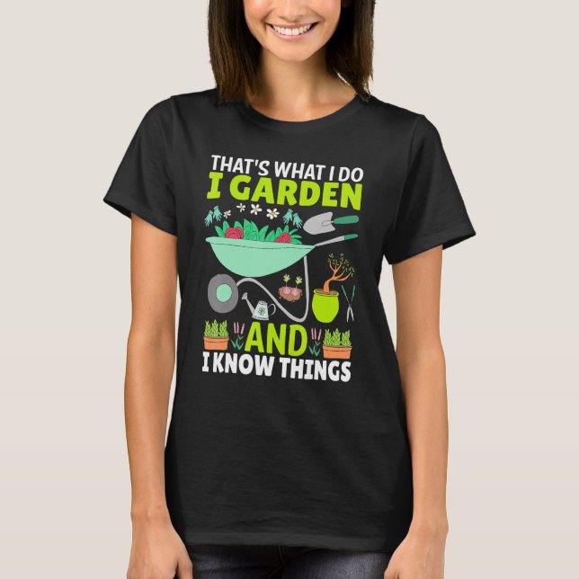 Camiseta É isso que faço, eu faço jardinagem e sei que cois (Frente)