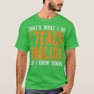 Camiseta É isso que faço, professor de inglês engraçado ens