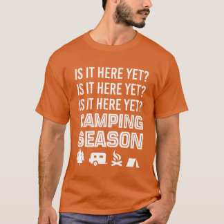 Camiseta É Já Esta Estação de Acampamento Pergunta Divertid