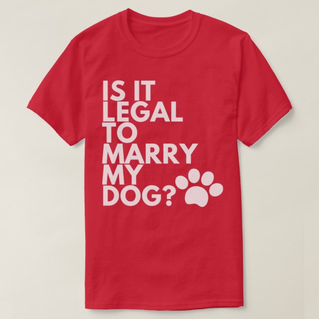 Camiseta É Legal Casado Meu Cachorro Engraçado Humorístico4 (Frente do Design)