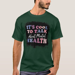 Camiseta É Legal falar sobre a Consciência da Saúde Mental 