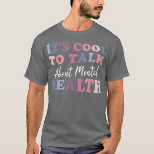 Camiseta É Legal falar sobre a Consciência da Saúde Mental