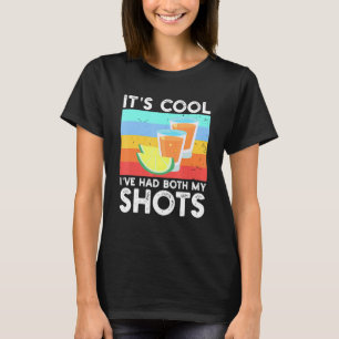 Camiseta É Legal Ter Os Meus Tiros Vacinados De Tequila