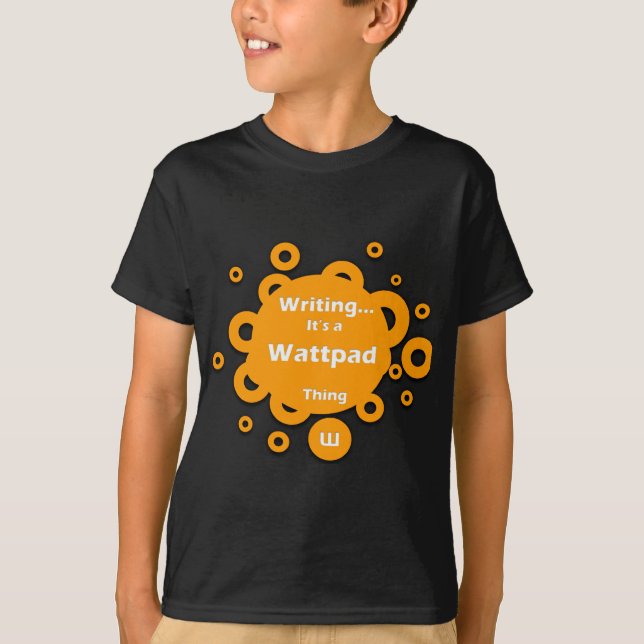 Camiseta É-lhe escrevendo… uma coisa de Wattpad (Frente)