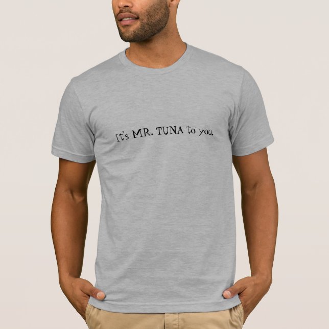 Camiseta É-lhe Sr. ATUM (Frente)