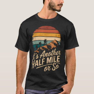 Camiseta É Mais Meia Milha Ou Algo Assim Engraçado Trekking