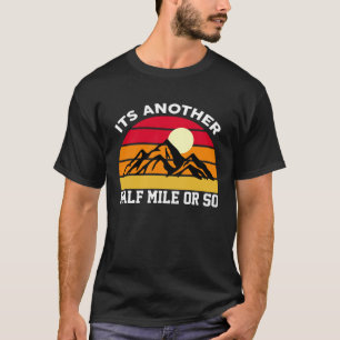 Camiseta É mais meia milha ou então, Hiker Ritorre