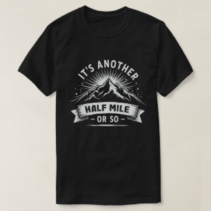 Camiseta É Mais Meia Milha Ou Mais Um Presente De Caminho D