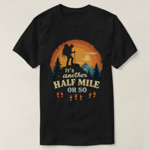 Camiseta É Mais Meia Milha Ou Mais Um Presente De Caminho D