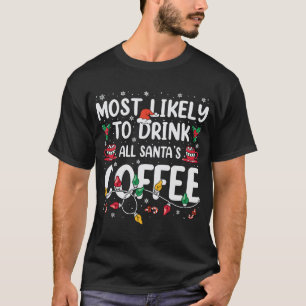 Camiseta É Mais Provável Beber Todos Os Papais noeis De Nat