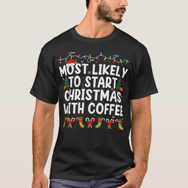 Camiseta É Mais Provável Começar O Natal Com A Família Do C (Frente)