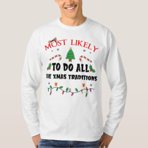 Camiseta É Mais Provável Fazer Todas As Tradições Xmas Fam