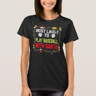 Camiseta É Mais Provável Jogar Baseball Com Chr Da Família