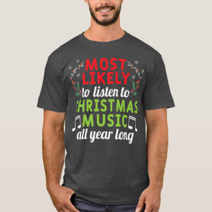 Camiseta É Mais Provável Ouvir Música De Natal O Ano Todo