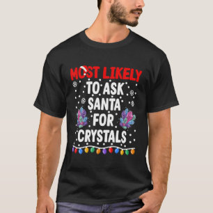 Camiseta É Mais Provável Pedir Aos Papais noeis Cristais Qu