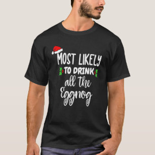 Camiseta É Mais Provável Que Beba Todas As Orelhas De Natal