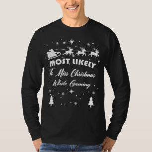 Camiseta É mais provável que perca o Natal enquanto joga