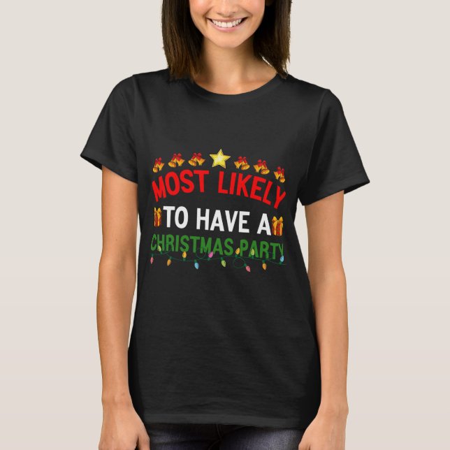 Camiseta É Mais Provável Ter Uma Família De Festas De Natal (Frente)