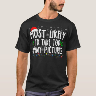 Camiseta É Mais Provável Tirar Muitas Fotos Engraçado Crist