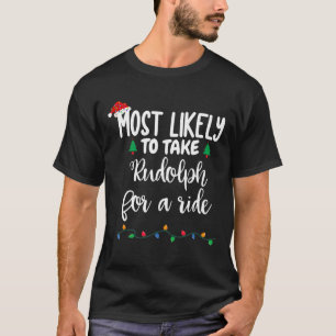 Camiseta É Mais Provável Tomar Rudolph Para Um Natal Divert