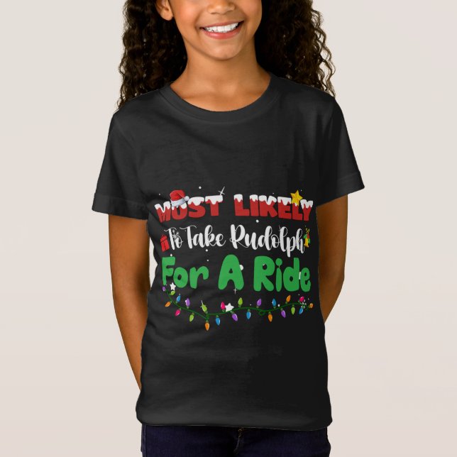 Camiseta É Mais Provável Tomar Rudolph Para Uma Corrida De  (Frente)