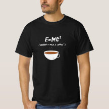 E=MC2 Coffee Science Humor Coffee Lover T Shirt