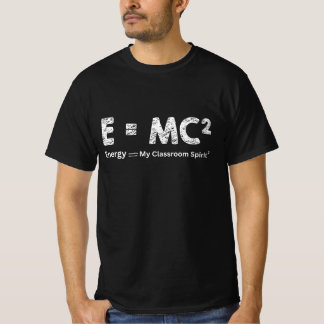 Camiseta e-mc2 - Energy= My Classroom Spirit Squared