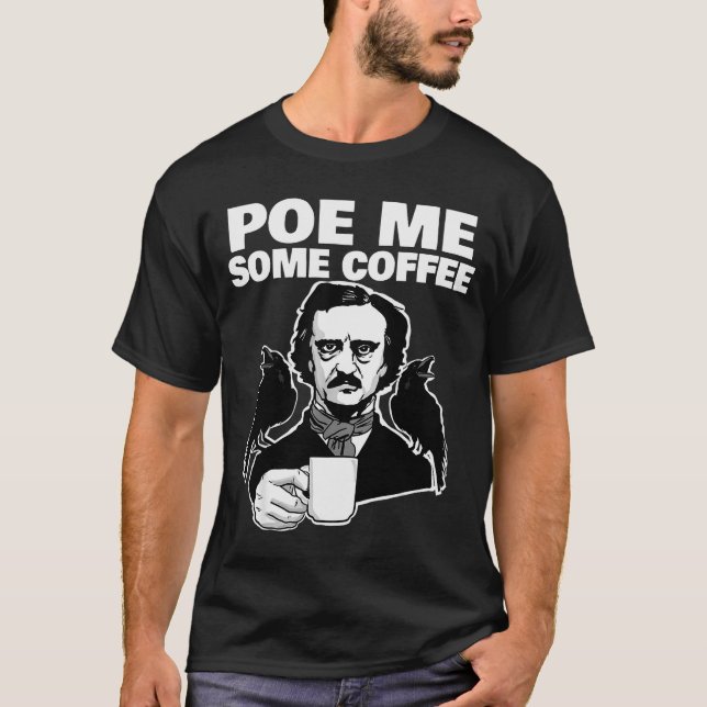 Camiseta E Me Some Coffee Funny Edgar Allan E Pun  (Frente)