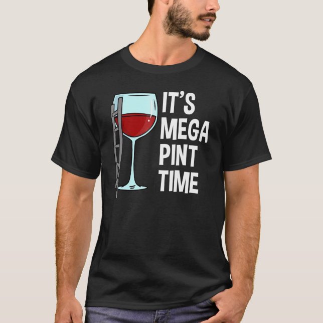 Camiseta É Mega Pint Time Sarcastic (Frente)