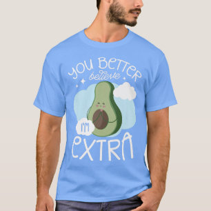 Camiseta É Melhor Acreditar Em Etra Guac Fruta Vegan Avocad