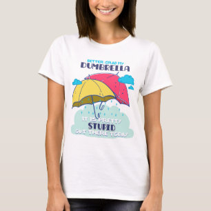 Camiseta É Melhor Pegar Meu Dumbrella É Bonito Estúpido
