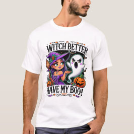 Camiseta É Melhor Que A Bruxa Tenha Boo | Halloween Vibes é