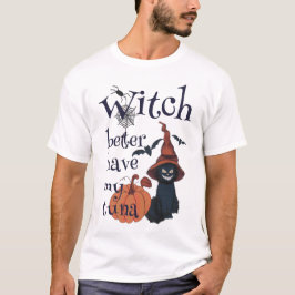 Camiseta É melhor que a bruxa tenha o meu atum