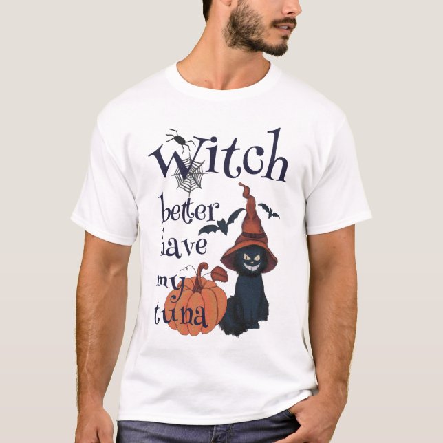 Camiseta É melhor que a bruxa tenha o meu atum (Frente)