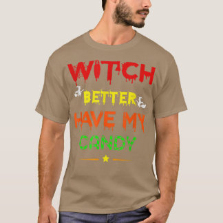 Camiseta É Melhor Que A Verdadeira Bruxa Tenha O Meu Docinh
